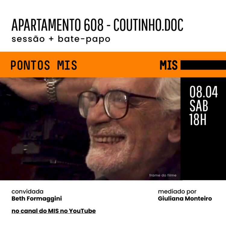 Sessão Bate papo de Cinema Pontos MIS o filme Coutinho Doc