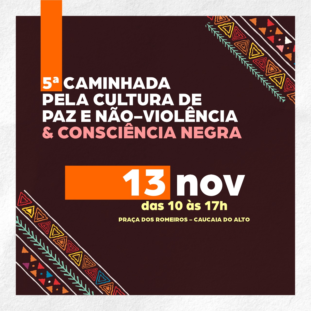 Programação especial marca a ‘Caminhada pela Cultura de Paz’ e a ‘Consciência Negra’