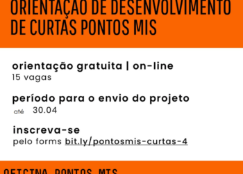Inscrições abertas para a 4ª Edição da Orientação de Desenvolvimento de Curtas Pontos MIS