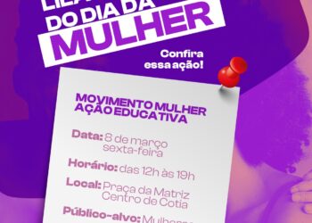 8 de março: Saúde realiza a ação ‘Movimento Mulher’ e abre a Campanha Março Lilás