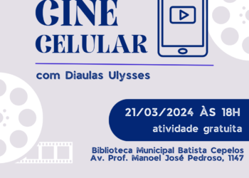 Inscrições abertas para a oficina gratuita “Cine Celular”