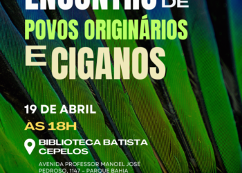 Biblioteca Batista Cepelos receberá o 1º Encontro dos Povos Indígenas e Ciganos