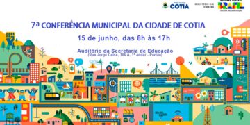 Cotia realizará a 7ª Conferência Municipal da Cidade no dia 15 de junho