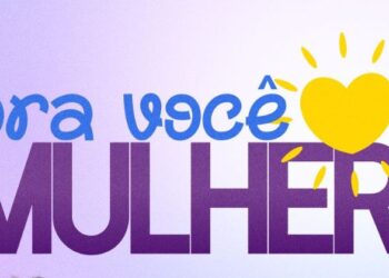 Pra Você, Mulher. Feira noturna terá programação especial para mulheres, nesta quarta (25)