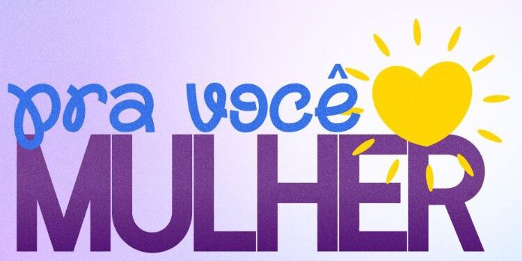 Pra Você, Mulher. Feira noturna terá programação especial para mulheres, nesta quarta (25)