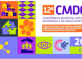 12ª Conferência Municipal dos Direitos da Criança e do Adolescente